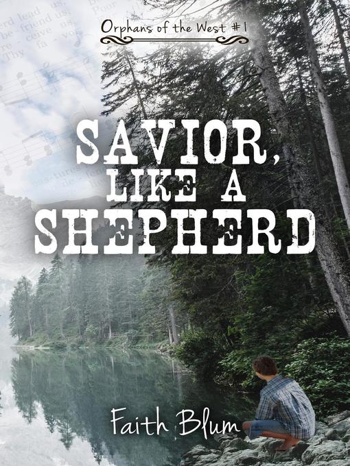 Title details for Savior, Like a Shepherd by Faith Blum - Available